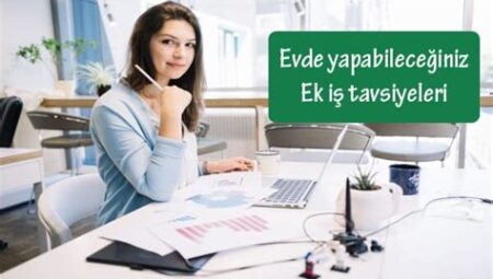 İnternetten Yapılabilecek Ek İş Tavsiyeleri